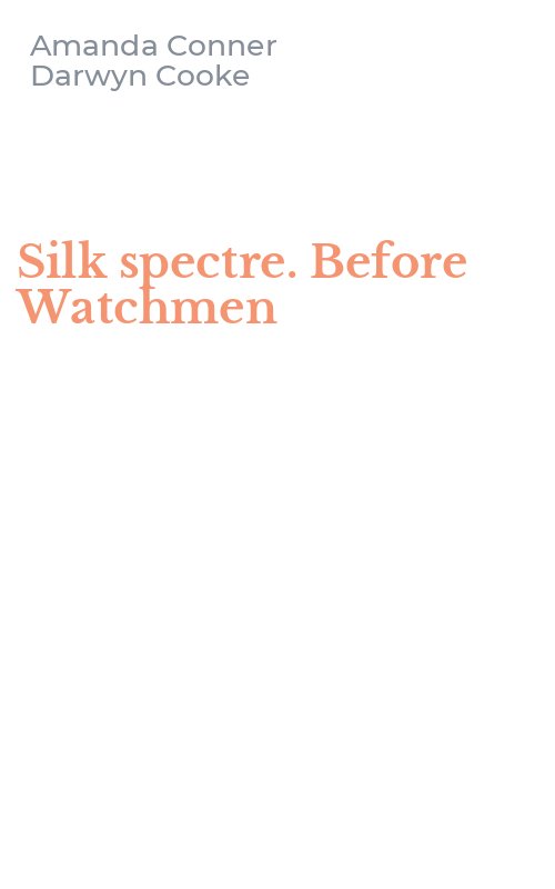 Silk spectre. Before Watchmen