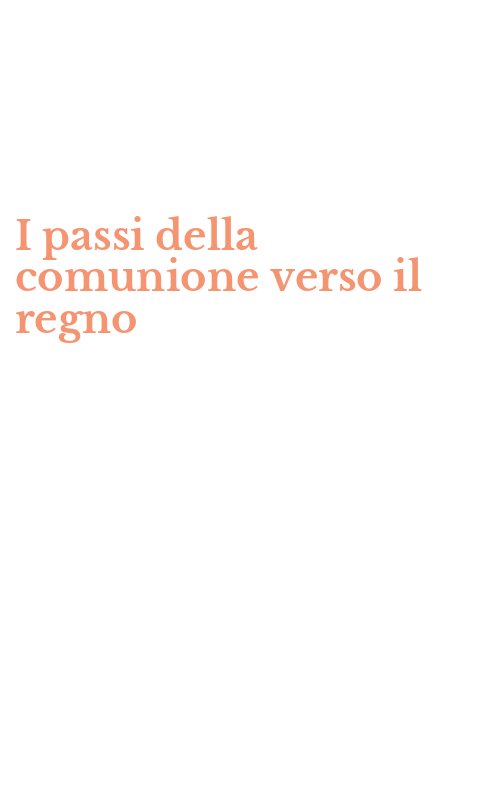 I passi della comunione verso il regno
