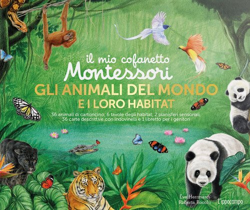 Gli animali del mondo e i loro habitat. Il mio cofanetto Montessori -  Marie-Hélène Place, Roberta Rocchi - L'Ippocampo - Libro Ancora Store