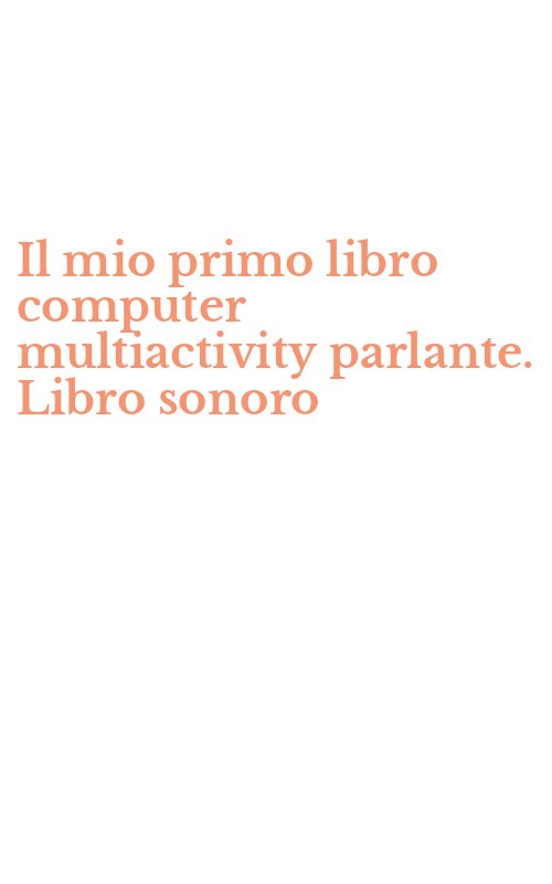 Il mio primo libro computer multiactivity parlante. Libro sonoro
