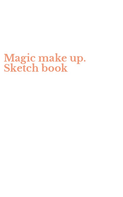 Magic make up. Sketch book