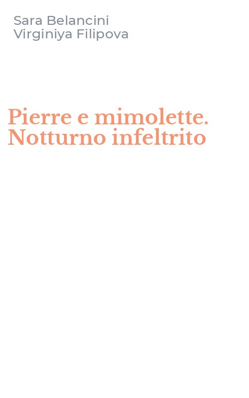 Pierre e mimolette. Notturno infeltrito
