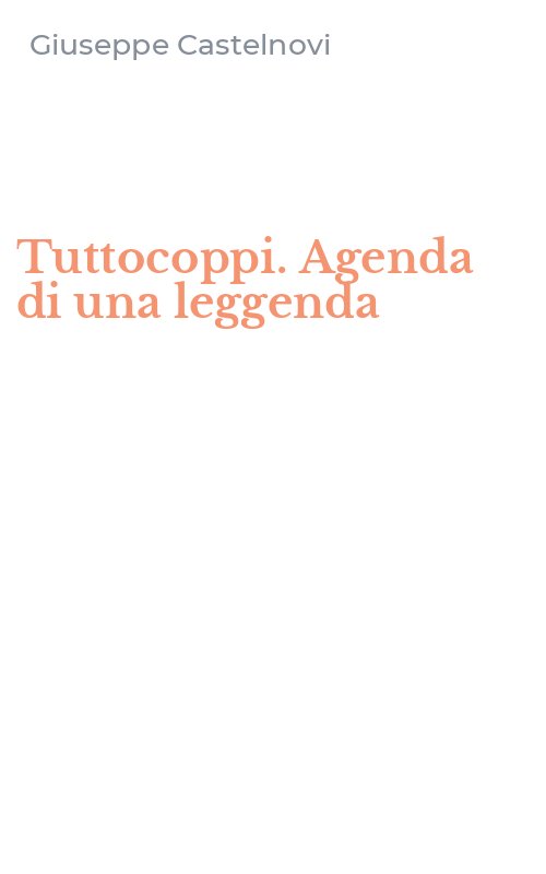 Tuttocoppi. Agenda di una leggenda