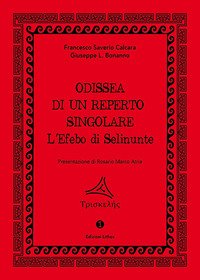 Odissea di un reperto singolare. L'Efebo di Selinunte