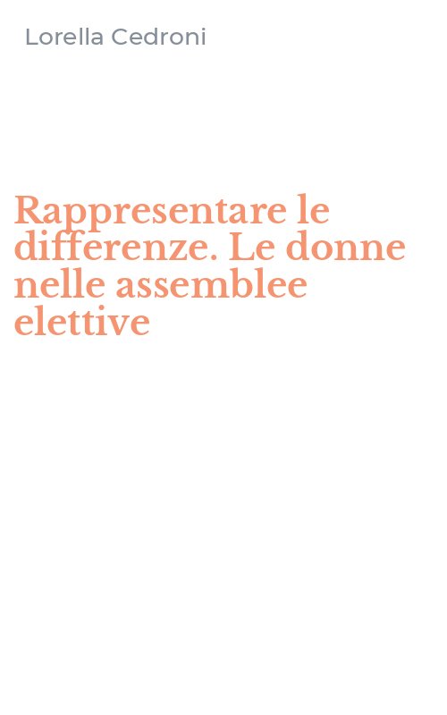 Rappresentare le differenze. Le donne nelle assemblee elettive