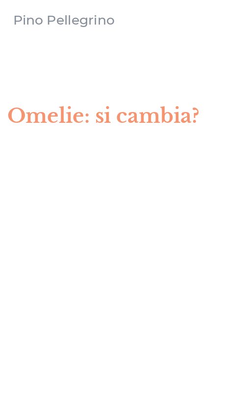 Omelie: si cambia?