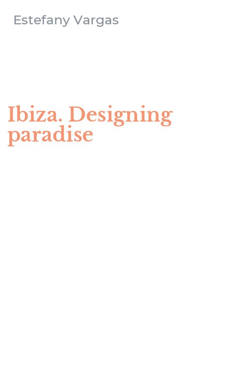 Ibiza. Designing paradise