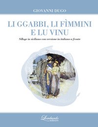 Li ggabbi, li fìmmini e lu vinu