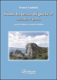 Sono la testa di pietra! Ascolto e parlo