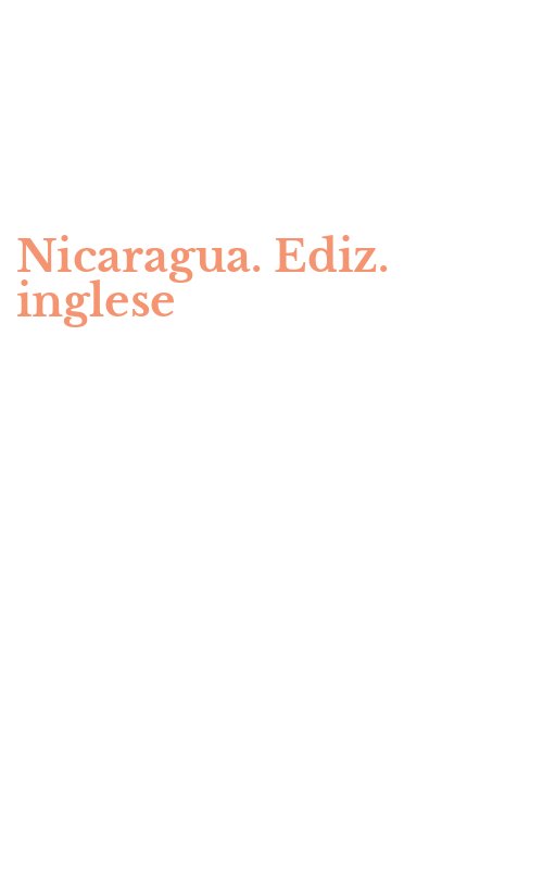 Nicaragua. Ediz. inglese