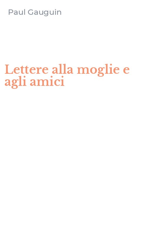 Lettere alla moglie e agli amici