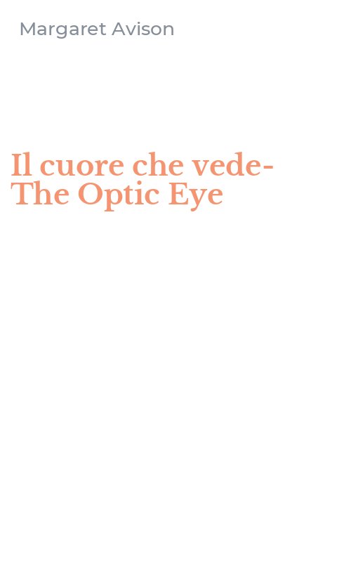 Il cuore che vede-The Optic Eye