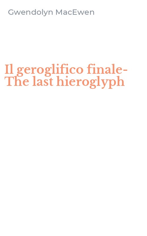 Il geroglifico finale-The last hieroglyph