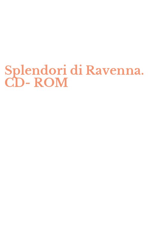 Splendori di Ravenna. CD-ROM