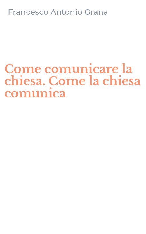 Come comunicare la chiesa. Come la chiesa comunica