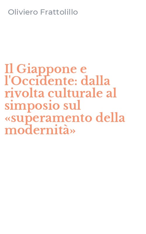 Il Giappone e l'Occidente: dalla rivolta culturale al simposio sul «superamento della modernità»