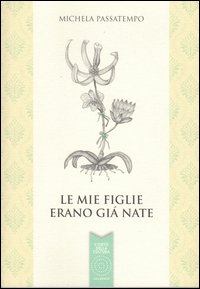 Le mie figlie erano già nate