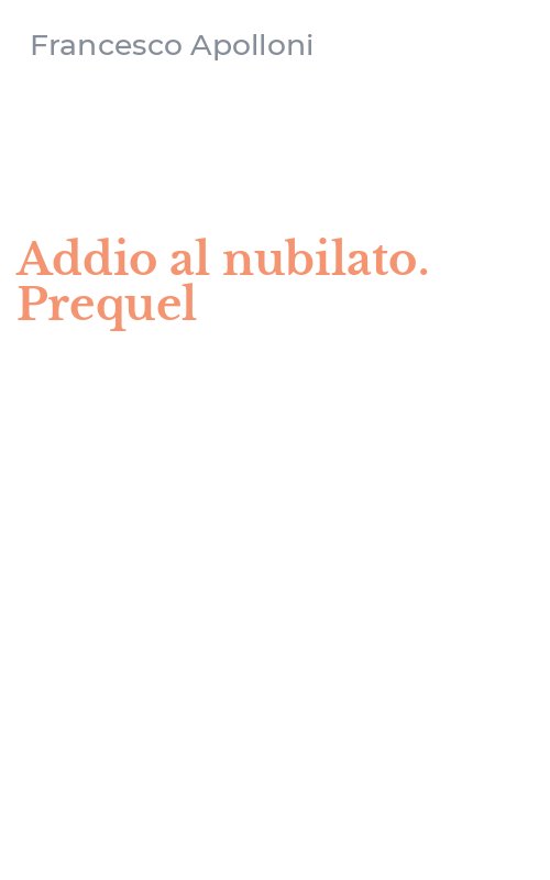 Addio al nubilato. Prequel