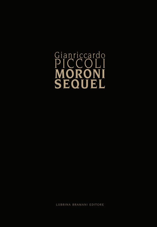 Giancarlo Piccoli. Moroni sequel