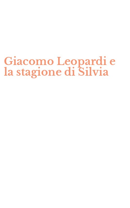 Giacomo Leopardi e la stagione di Silvia