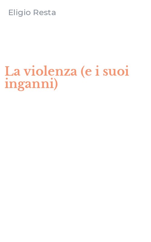 La violenza (e i suoi inganni)