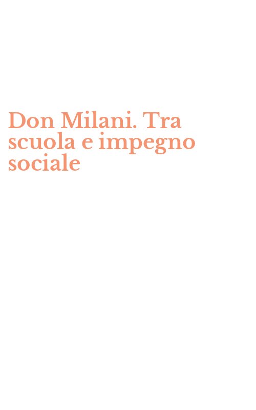 Don Milani. Tra scuola e impegno sociale
