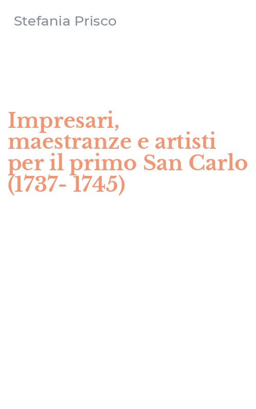 Impresari, maestranze e artisti per il primo San Carlo (1737-1745)