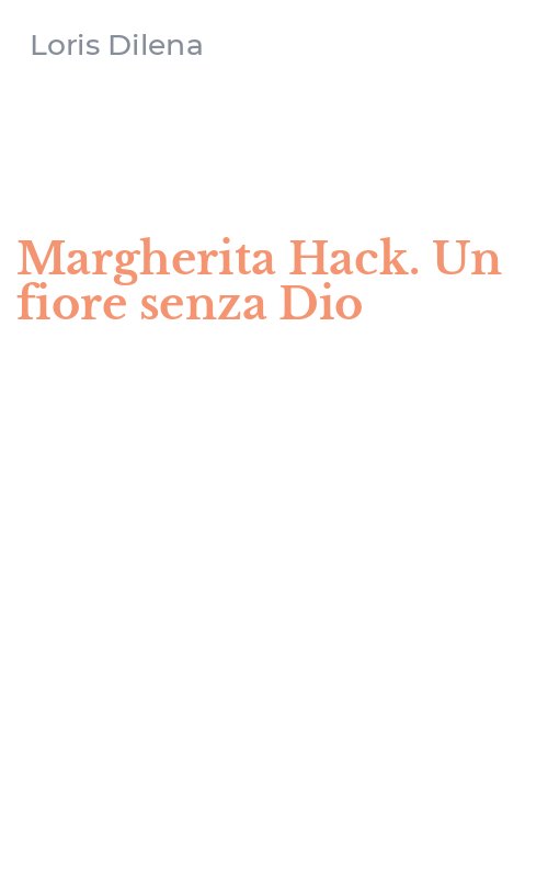 Margherita Hack. Un fiore senza Dio