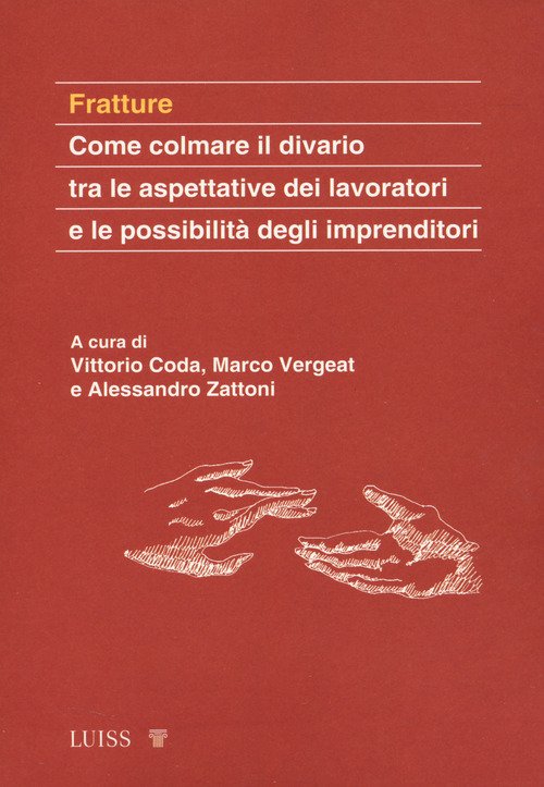 Fratture. Come colmare il divario tra le aspettative dei lavoratori e le possibilità degli imprenditori