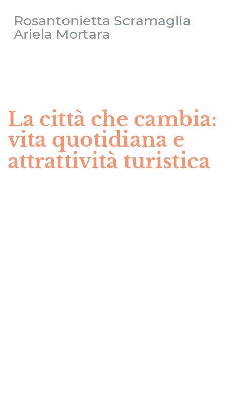 La città che cambia: vita quotidiana e attrattività turistica