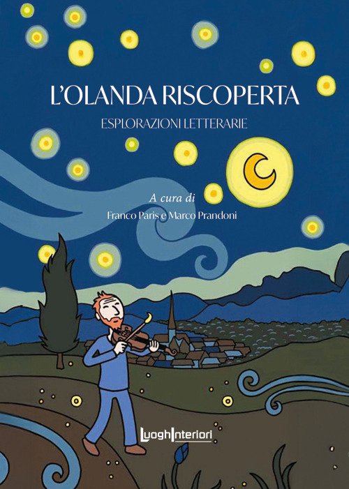 L'Olanda riscoperta. Esplorazioni letterarie