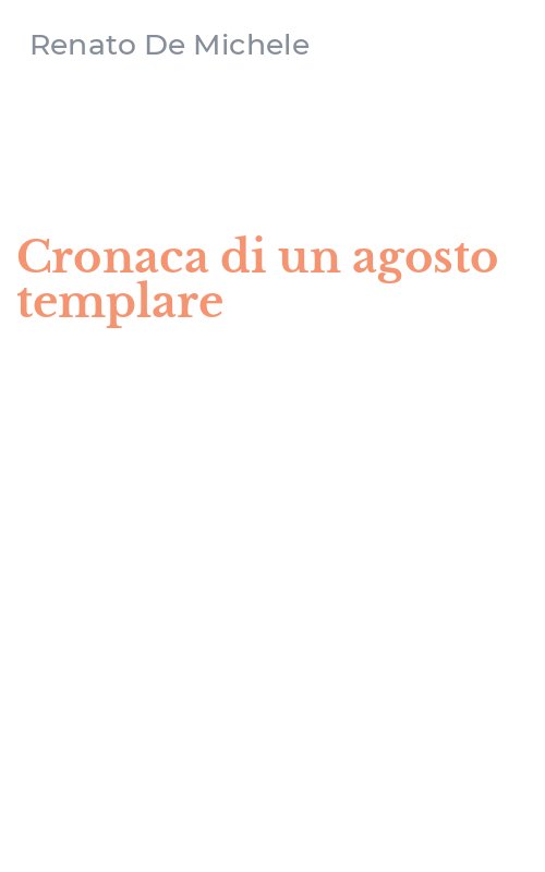Cronaca di un agosto templare