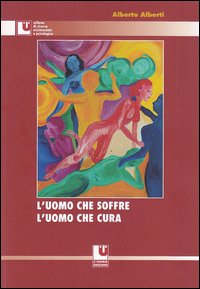 L'uomo che soffre, l'uomo che cura