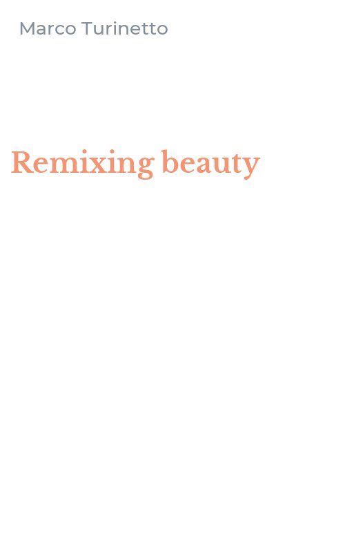 Remixing beauty