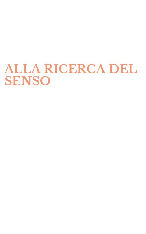 ALLA RICERCA DEL SENSO
