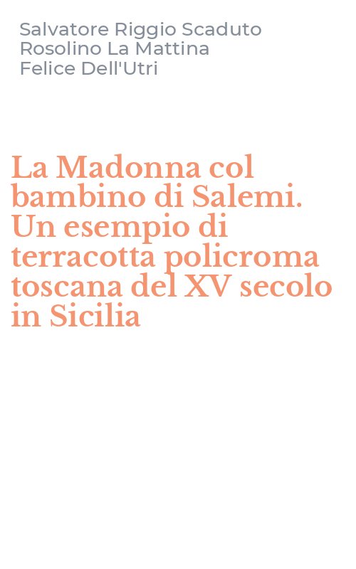 La Madonna col bambino di Salemi. Un esempio di terracotta policroma toscana del XV secolo in Sicilia