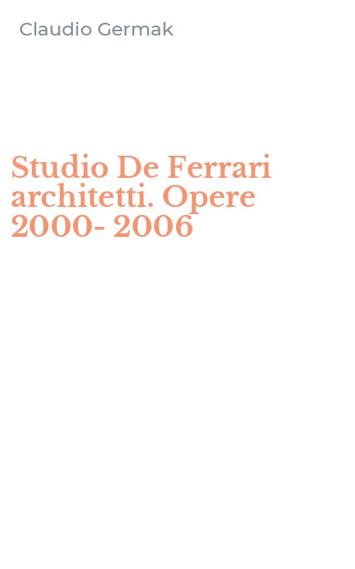 Studio De Ferrari architetti. Opere 2000-2006