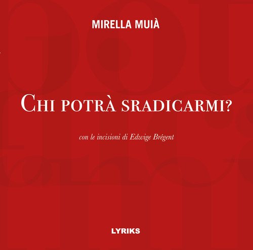 Chi potrà sradicarmi?