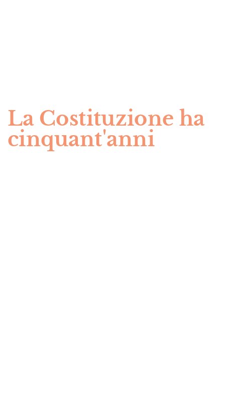 La Costituzione ha cinquant'anni