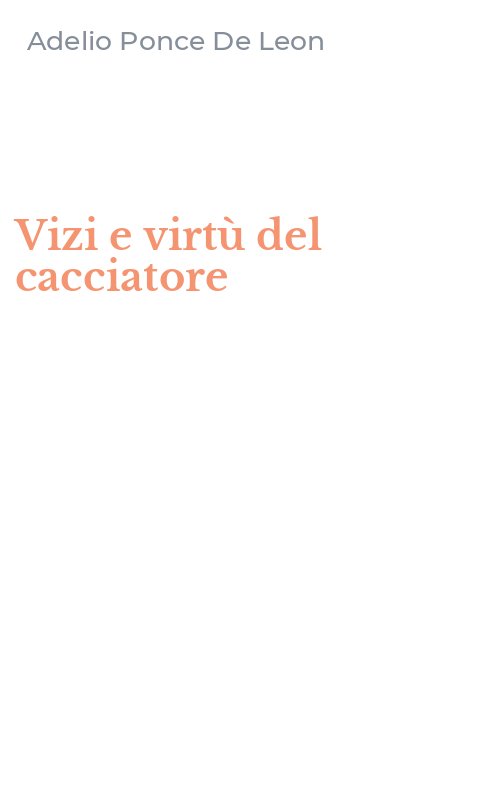 Vizi e virtù del cacciatore