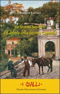 La Donna Sapiente e il delitto della Decima Cappella