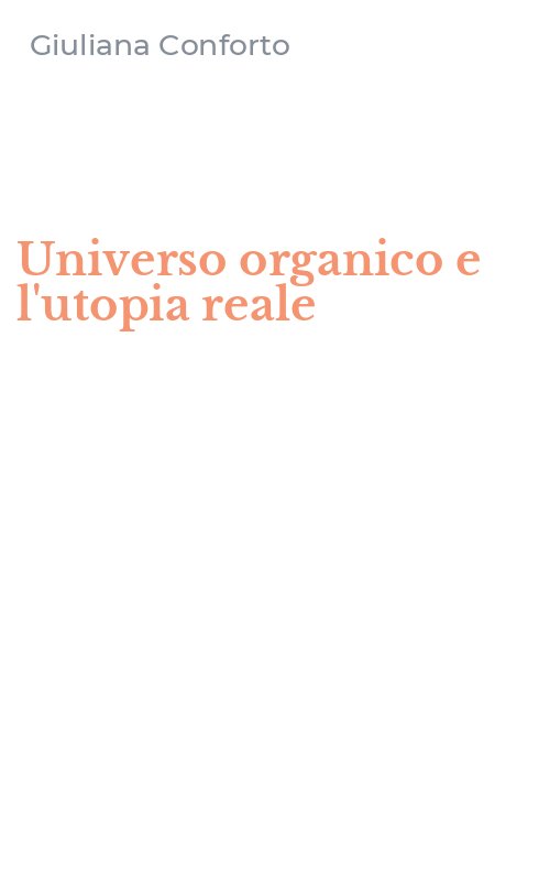 Universo organico e l'utopia reale