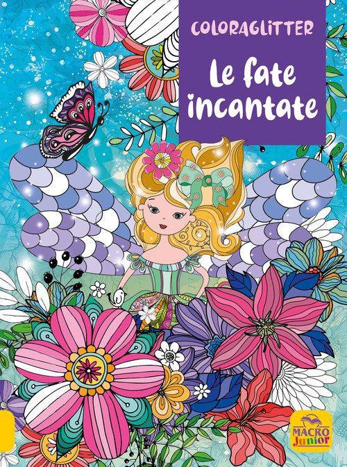 Le fate incantate. Coloraglitter