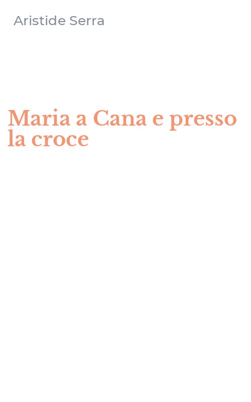 Maria a Cana e presso la croce