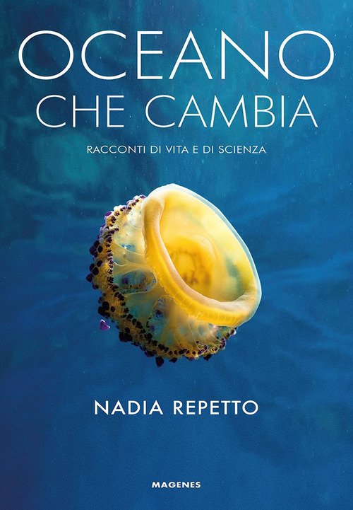 Oceano che cambia. Storie di vita e di scienza