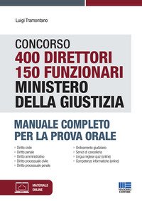 concorso 400 direttori 150 funzionari Ministero della Giustizia. Manuale completo per la prova orale