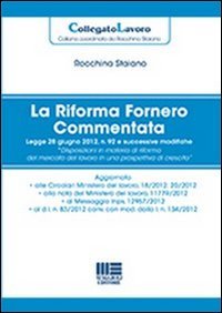 La riforma Fornero commentata