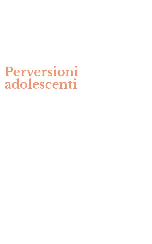 Perversioni adolescenti