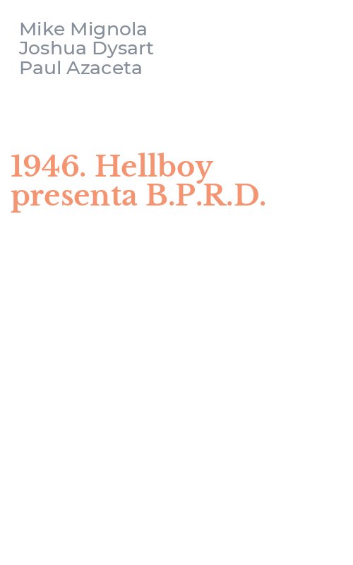 1946. Hellboy presenta B.P.R.D.