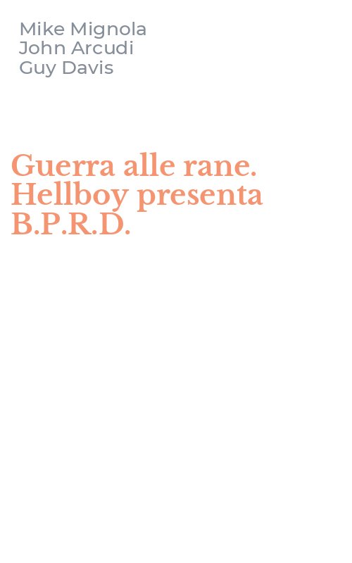 Guerra alle rane. Hellboy presenta B.P.R.D.
